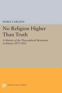 Book cover: No Religion Higher than Truth by Maria Carlson
https://press.princeton.edu/books/hardcover/9780691636337/no-religion-higher-than-truth