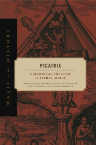 Picatrix Book Cover 
Picatrix: A Medieval Treatise on Astral Magic (Magic in History) Hardcover – January 10, 2019
by Dan Attrell (Translator), David Porreca (Translator)
